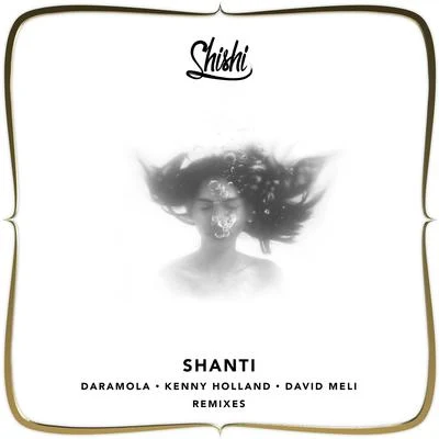 Shanti (feat. Kenny Holland & David Meli) 專輯 Shishi/Daramola