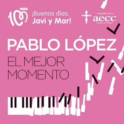 El mejor momento (Cedidos los derechos de autor y los fonográficos a la AECC) - Single 专辑 Pablo López/Antonio Orozco