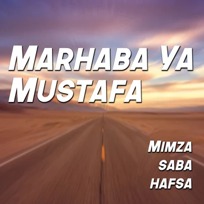 Marhaba Ya Mustafa - Single 專輯 Saba