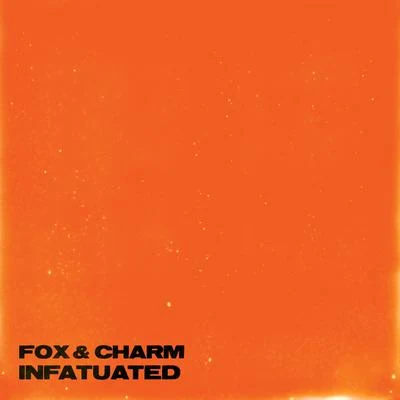 Infatuated 專輯 Ilse Hendrix/Fox & Charm