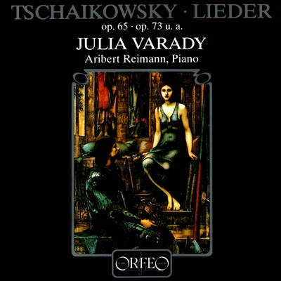 Julia VaradyWalter TaussigKarl BohmMarga SchimlTheo Adam TCHAIKOVSKY, P.I.: Vocal Music (Várady, Reimann)