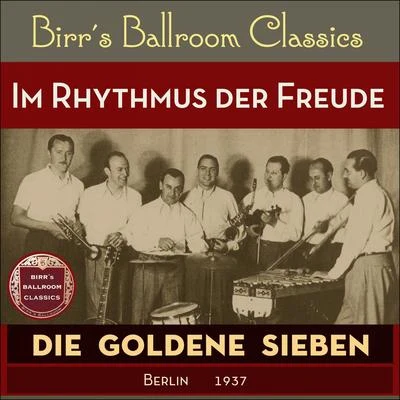 Im Rhythmus der Freude (Recordings Berlin 1937) 專輯 Heinrich Friedl/Michele Galdieri/Fritz Rotter/Leo Monosson/Karl Wilczynski