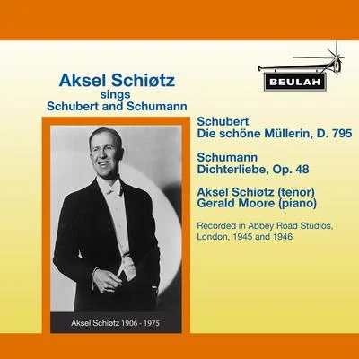 Aksel Schiøtz Sings Schubert and Schumann 專輯 Gerald Moore