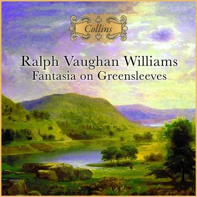 Vaughan Williams: Fantasia on Greensleeves 專輯 Ralph Vaughan Williams