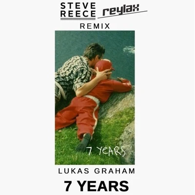 7 Years (Steve Reece & Reylax Remix) 專輯 Lukas Graham/Mickey Guyton