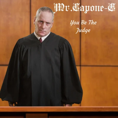 You Be the Judge 專輯 Mr. Capone-E