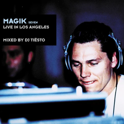 Tiesto Magik Seven Mixed By DJ Tiësto