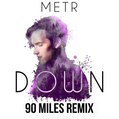 Down (90 Miles Remix) 專輯 Elsa/METR