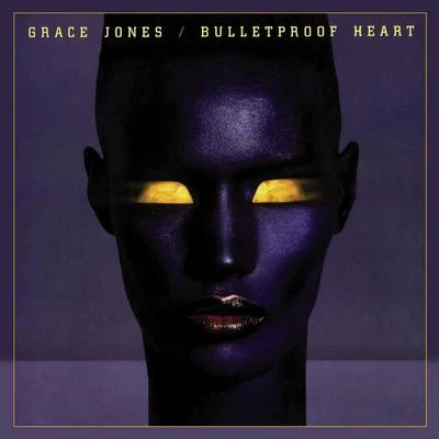 Bulletproof Heart 专辑 Grace Jones