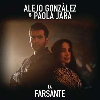 La Farsante 专辑 Alejandro González