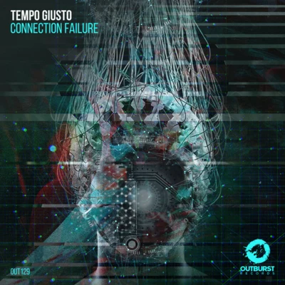 Connection Failure 專輯 Tempo Giusto/Annabel/Gid Sedgwick/Cosmic Gate/Protoculture