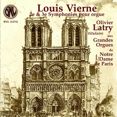 Louis Vierne: Symphonies pour orgue 專輯 Olivier Latry/Maitrise Notre-Dame De Paris/Ensemble Orchestral De Paris/John Nelson