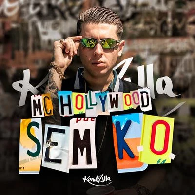 MC HollywoodMC JottapêMC MMMC KevinhoDJ RDMC Menor MRMC KekelMc Dede Sem K.O.