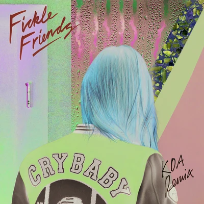 Cry Baby (KDA Remix) 專輯 Fickle Friends/MJ Cole