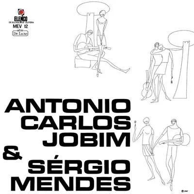 Sergio Mendes Antonio Carlos Jobim & Sérgio Mendes