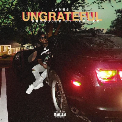 Ungrateful 專輯 Lamb$/Celes Karter/Thouxanbanfauni/Eddy Baker/Chris King