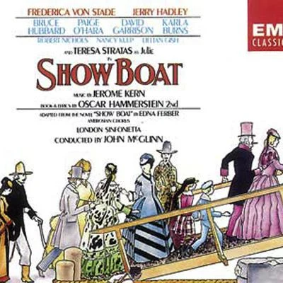 Show Boat 專輯 New York Choral Artists/John McGlinn/Dame Kiri Te Kanawa/John Kurlander/New Princess Theatre Orchestra