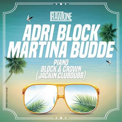 Piano (Block & Crown Jackin Club Dub) 專輯 Jazzy X/Adri Block/eSQUIRE/Antoine Clamaran/Denise Rochelle