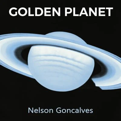 Golden Planet 专辑 Nelson Goncalves