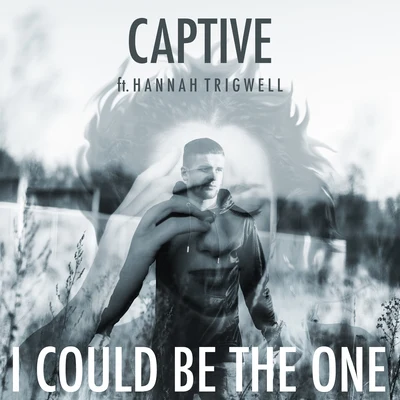 I Could Be the One (feat. Hannah Trigwell) 專輯 Jodie Aysha/CAPTIVE