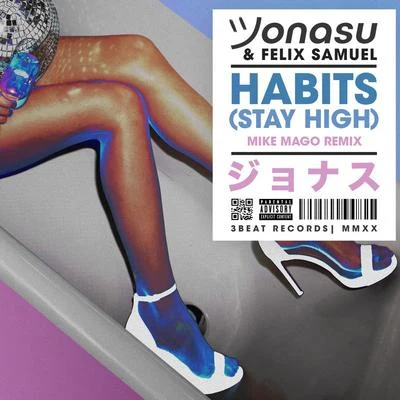 Felix SamuelJonasu Habits (Stay High) (Mike Mago Remix)