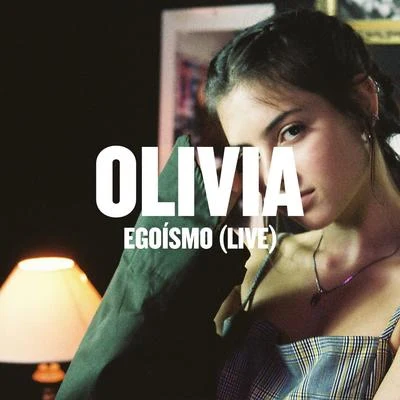 Egoísmo (Live) 專輯 Olívia