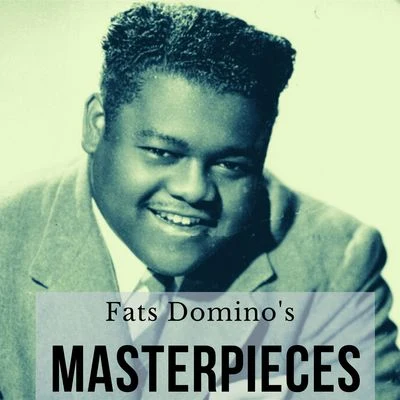 Fats Domino&#x27;s Masterpieces 专辑 Bob Luman/Hunters, The/Fats Domino/Outlaws/Neil Sedaka