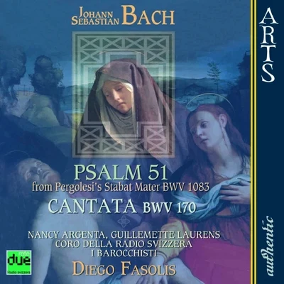 Bach: Psalm 51 from Pergolesi&#x27;s Stabat Mater, BWV 1083 & Cantata, BWV 170 专辑 Les Passions/Isabelle Poulenard/Guillemette Laurens/Jean-Marc Andrieux