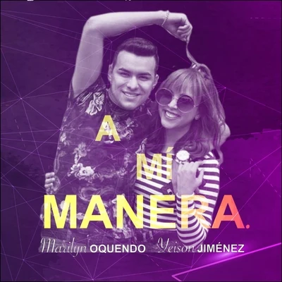 A Mi Manera 專輯 Jessi Uribe/Ciro Quiñonez/Yeison Jimenez