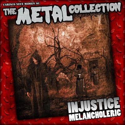 The Metal Collection: Injustice - Melancholeric 專輯 Injustice