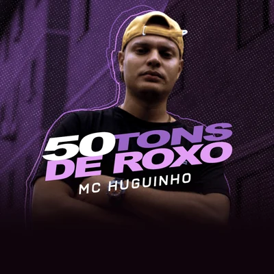 50 Tons de Roxo 专辑 Mc Novinho da Praça/Mc Huguinho/Mc Talibã