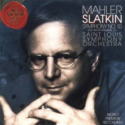 Mahler: Symphony No. 10 專輯 Leonard Slatkin/Sally Drew/PHILHARMONIA ORCHESTRA/Han-Na ChangLeonard SlatkinPhilharmonia OrchestraDaniel Pailthorpe/Jonathan Allen