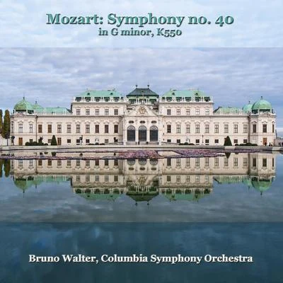 Mozart: Symphony No.40 (In G Minor, K550) 专辑 The Columbia Symphony Orchestra