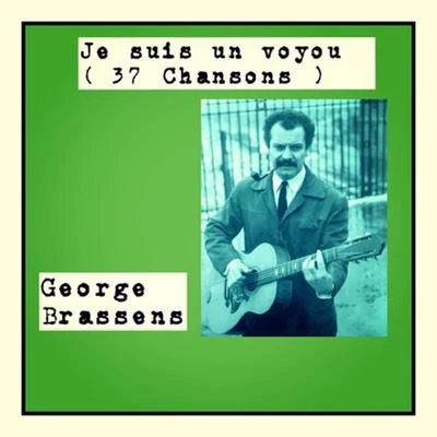 Georges Brassens Je suis un voyou (37 chansons)