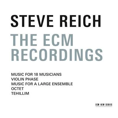 Steve Reich Steve Reich - The ECM Recordings