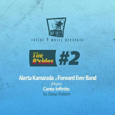 Canto InfinitoMujer (So Deep Riddim) [feat. Forward Ever Band] 專輯 Alerta Kamarada