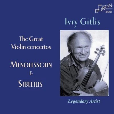 Ivry Gitlis: The Great Violin concertos, Mendelssohn and Sibelius 專輯 Eduard van Remoortel/Ivry Gitlis/Stanislaw Wislocki/Jean-claude Casadesus/Orchestre National de lOpéra de Monte-Carlo