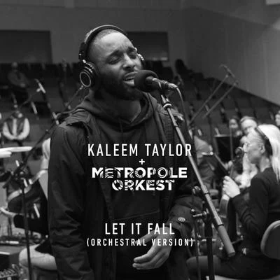 Let It Fall (Orchestral Version) 專輯 Kaleem Taylor