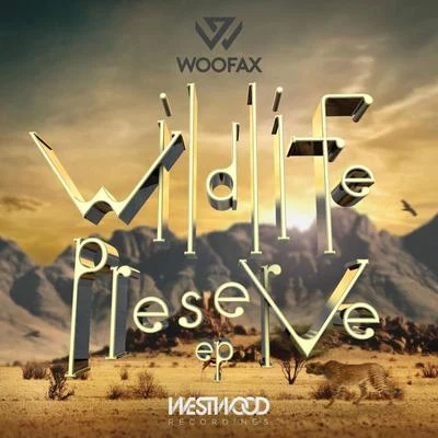 Wildlife Preserve EP 专辑 Woofax