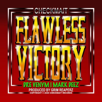 Flawless Victory (feat. Dre Venym) 專輯 Chinch33/Spawk One/Mark Deez