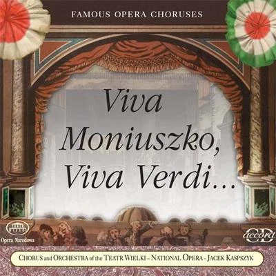 VERDI, G.: Opera Arias (Viva Moniuszko, Viva Verdi) (Ulas, Wolna) 專輯 Jacek Kaspszyk