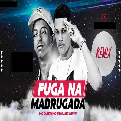 Fuga na Madrugada 專輯 DJ BL/MC Nego Rosa/MC Levin