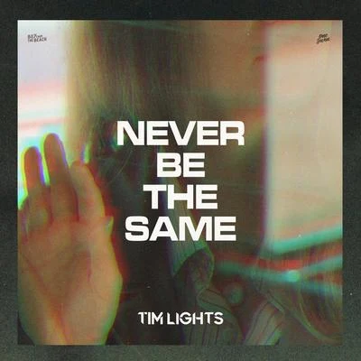 Never Be the Same 专辑 Brieuc/Tim Lights