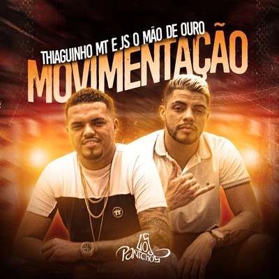 Movimentação 专辑 Thiaguinho MT/JS o Mão de Ouro