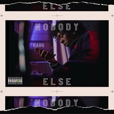 Nobody Else 專輯 Bang