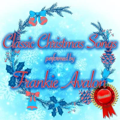 Classic Christmas Songs 專輯 Frankie Avalon