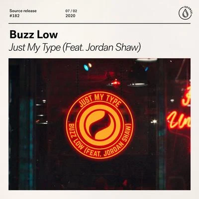 Just My Type (feat. Jordan Shaw) 專輯 Buzz Low