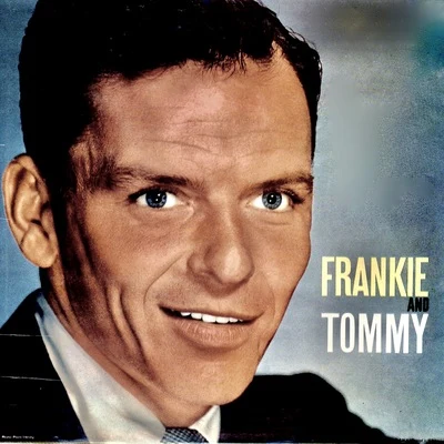 Frankie And Tommy: Together, 1939-1940 (Remastered) 专辑 Tommy Dorsey