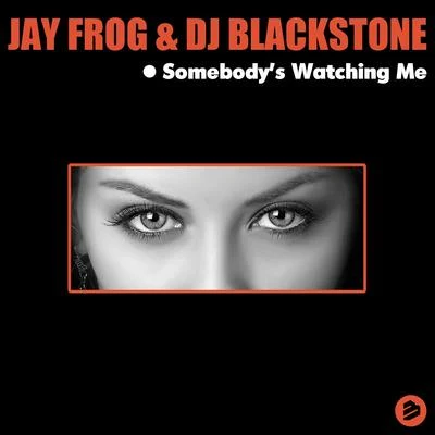 Somebodys Watching Me 專輯 DJ Blackstone