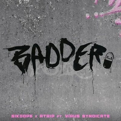 Badder 專輯 Sikdope/Darkzy/Dread MC